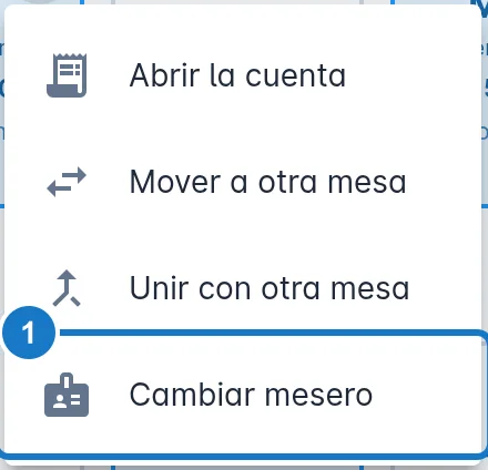 Menú de una mesa ocupada con las opciones Abrir la cuenta, Mover a otra mesa, Unir con otra mesa y, marcada con el 1, Cambiar mesero.