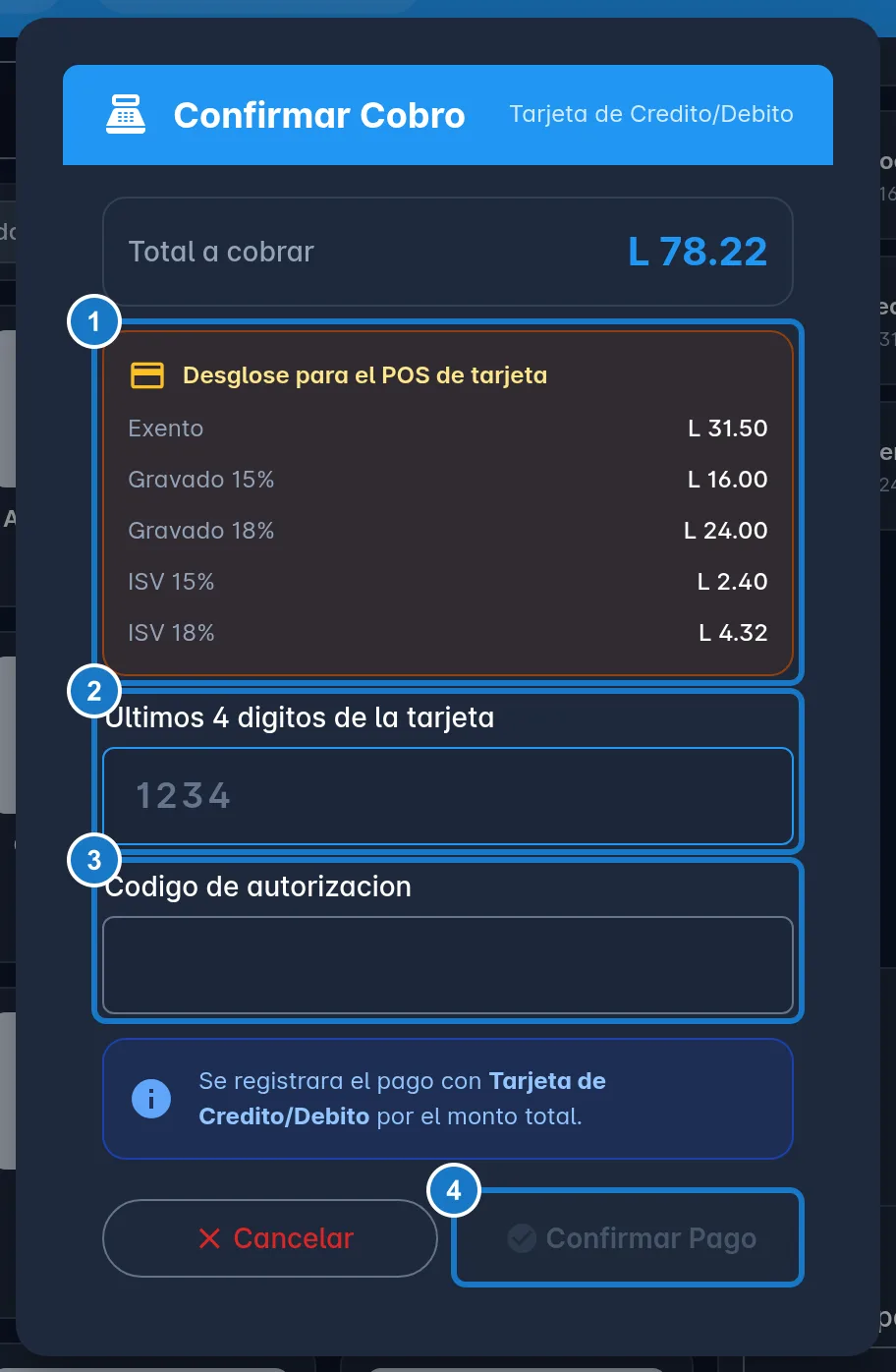 Diálogo Confirmar Cobro con tarjeta: 1, el recuadro Desglose para el POS de tarjeta con Exento, Gravado 15%, Gravado 18%, ISV 15% e ISV 18%; 2, el campo Ultimos 4 digitos de la tarjeta; 3, el campo Codigo de autorizacion; 4, el botón Confirmar Pago.