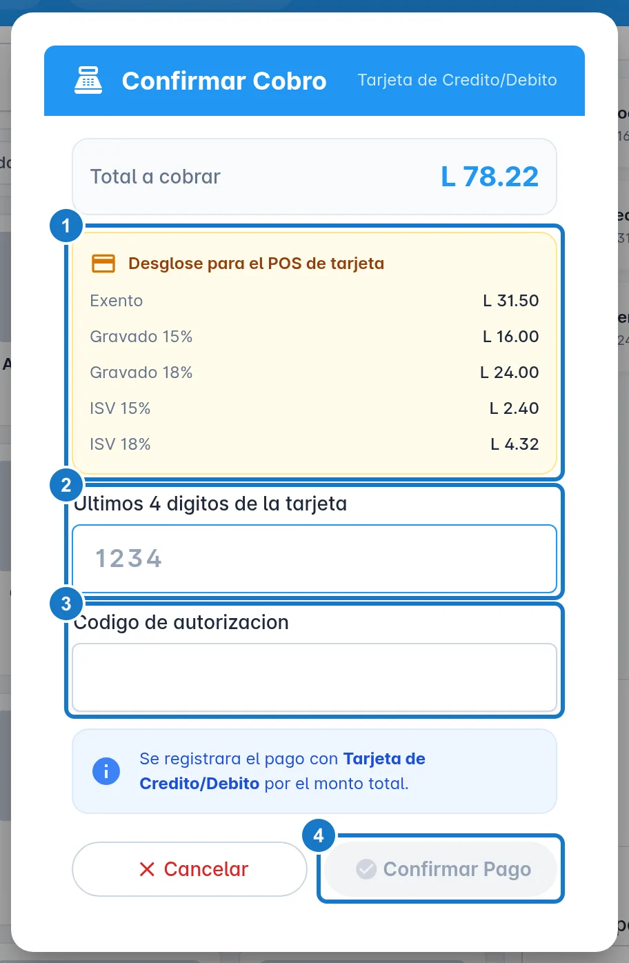 Diálogo Confirmar Cobro con tarjeta: 1, el recuadro Desglose para el POS de tarjeta con Exento, Gravado 15%, Gravado 18%, ISV 15% e ISV 18%; 2, el campo Ultimos 4 digitos de la tarjeta; 3, el campo Codigo de autorizacion; 4, el botón Confirmar Pago.
